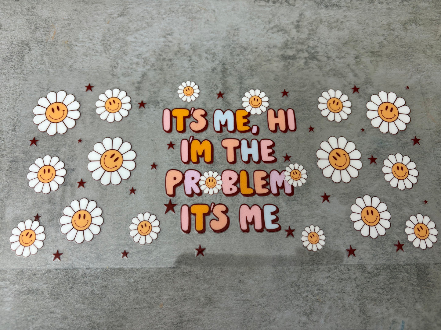ITS ME, HI IM THE PROBLEM DECAL