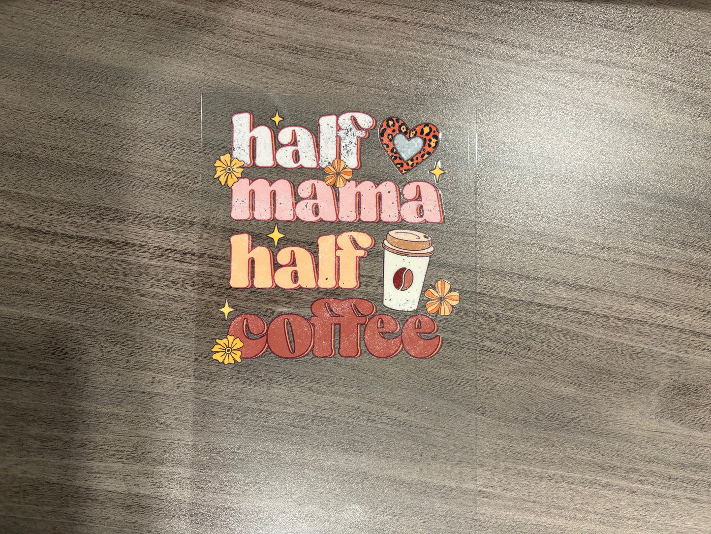 HALF MAMA HALF COFFEE